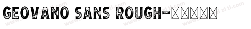 Geovano Sans Rough字体转换